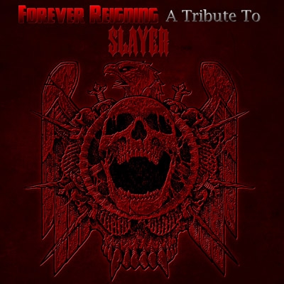 VARIOUS ARTISTS - &quot;Forever Reigning - A Tribute To Slayer&quot;
