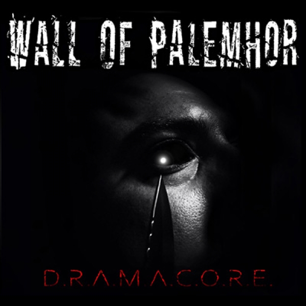 WALL OF PALEMHOR - &quot;D.r.a.m.a.c.o.r.e.&quot;