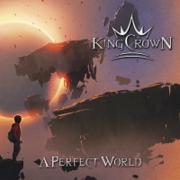 KINGCROWN - &quot;A perfect world&quot;