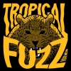 YUR MUM - &quot;Tropical Fuzz&quot;
